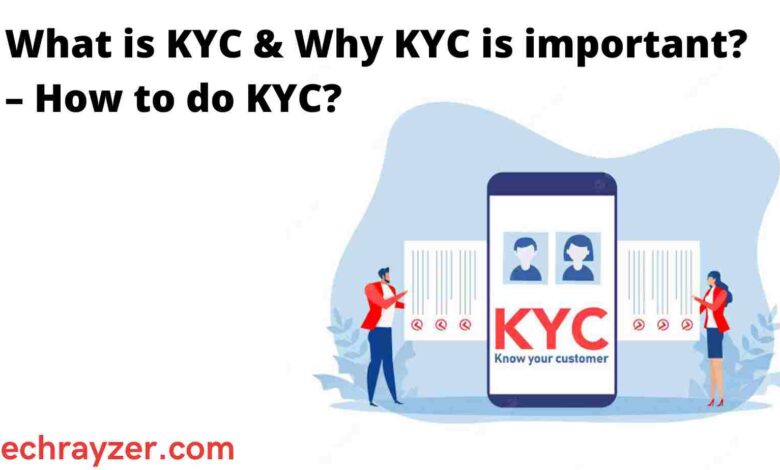 What is KYC, Why it is Important, How to do it